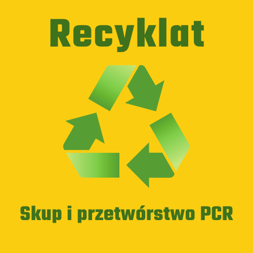 Recyklat. Skup i przetwórstwo. Recyklaty pokonsumenckie (PCR)